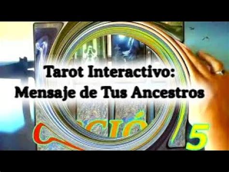 TAROT INTERACTIVO MENSAJE DE TUS ANCESTROS YouTube