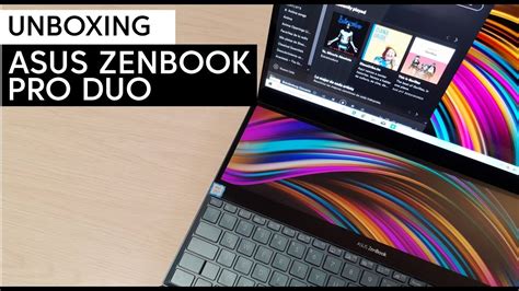 Unboxing Asus Zenbook Pro Duo Youtube