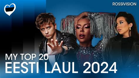 Eesti Laul 2024 MY TOP 20 Estonia Eurovision 2024 YouTube