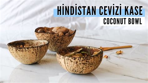 Hindistan Cevizi Kase Yapımı İçini Kolayca Çıkarma Coconut Bowl DIY