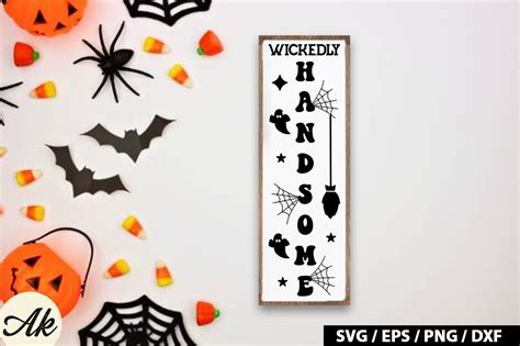 Wickedly Handsome Porch Sign Svg Graphic By Akazaddesign Creative Fabrica