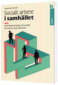 Socialt Arbete I Samh Llet Samh Llsvetenskap Och Juridik F R Arbete