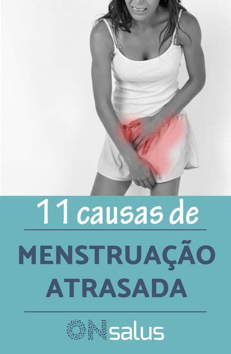 Menstruação ATRASADA o que pode ser Causas e SOLUÇÕES Hormônio