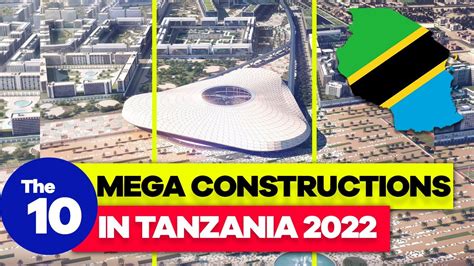 The 10 Most Impressive Mega Construction Projects In Tanzania 2022 Youtube