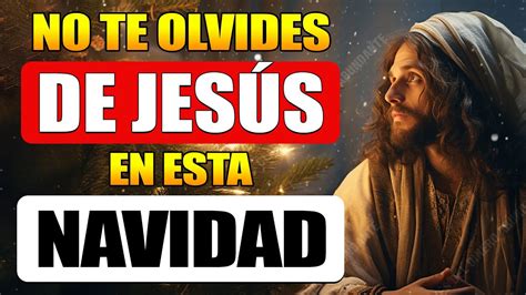 No Te Olvides De Jes S En Esta Navidad Youtube