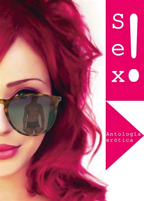 Bookceando Entre Letras SEX ANTOLOGÍA ERÓTICA Varias autoras