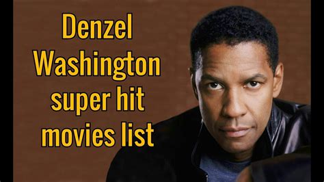 Denzel Washington Super Hit Movies List Youtube