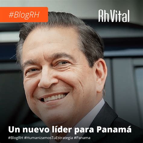 Un Nuevo Líder Para Panamá Panamá