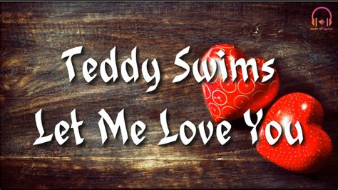 Teddy Swims Let Me Love You Lyrics Paroles Youtube