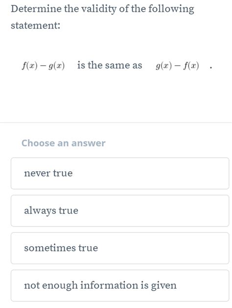 Solved Determine The Validity Of The Following Statement F X G X Is