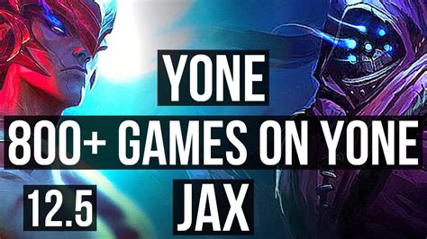 Yone Vs Jax Top Defeat 6 Solo Kills 800 Games 1 2m Mastery