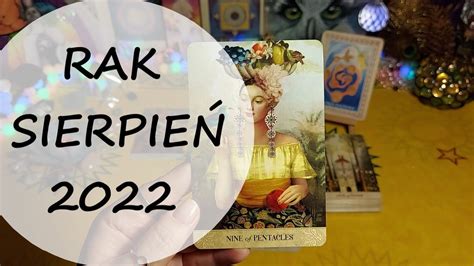 Tarot RAK SIERPIEŃ 2022 Czytanie tarota horoskop YouTube