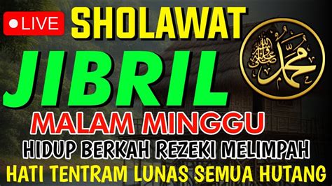 Sholawat Nabi Merdu Malam Minggu Sholawat Jibril Penarik Rezeki Dari