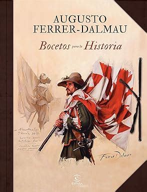 Bocetos Para La Historia Sin Coleccion Ferrer Dalmau Augusto