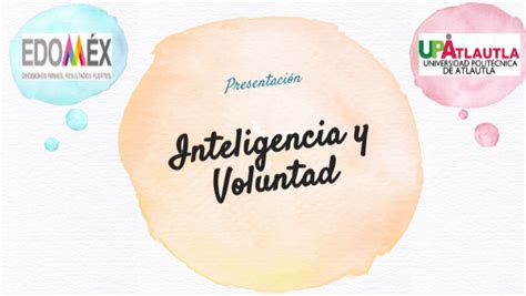 3 Facultades Racionales Del Ser Humano Inteligencia Y Voluntad