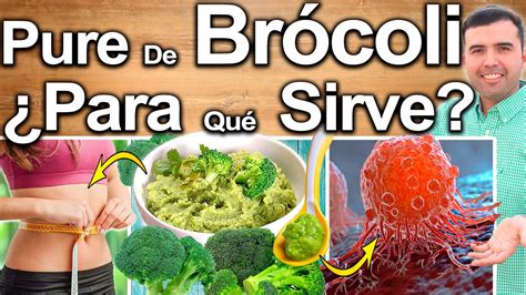 Puré De Brócoli Para Qué Sirve Beneficios Del Brócoli Para Tu