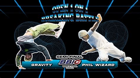 Semi Final Gravity Vs Phil Wizard L Bbic Open On Breaking