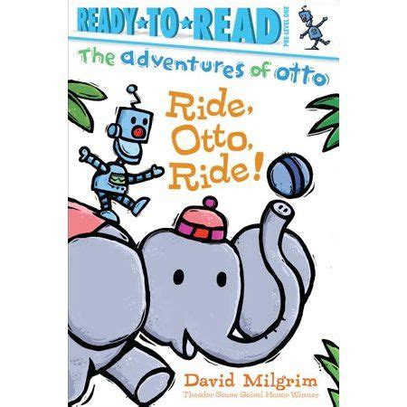 Adventures Of Otto Ride Otto Ride Ready To Read Pre Level