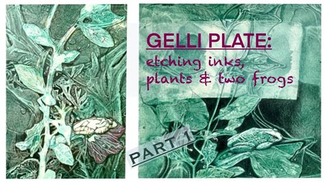 Gelli Plate Printing With Etching Ink Flowers Plants And A Frog