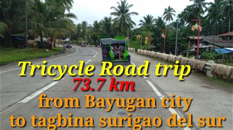 Tricycle Road Trip Challenge From Bayugan City To Tagbina Surigao Del