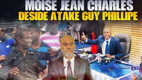 Moise Jean Charles Soti Nan Silan Li Li Atake Guy Phillipe Youtube