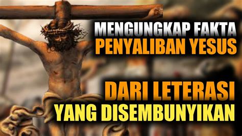 MENGUNGKAP FAKTA TERSEMBUNYI PENYALIBAN YESUS DARI LITERASI YG