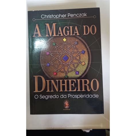 A Magia Do Dinheiro O Segredo Da Prosperidade Editora Madras