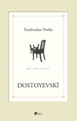 Fyodor Mihailoviç Dostoyevski Yeraltından Notlar