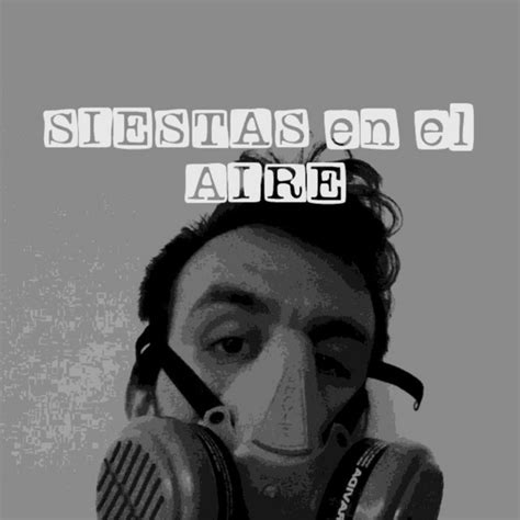 SIESTAS EN EL AIRE Podcast On Spotify