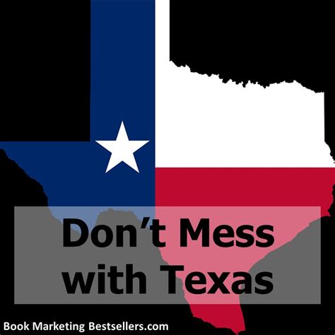 A Hot Slogan: Don’t Mess with Texas! | by John Kremer | Book Marketing Stories | Medium