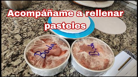 Rellenando Pasteles Vamos Ay Denme Relleno Fresa Durazno Dulce