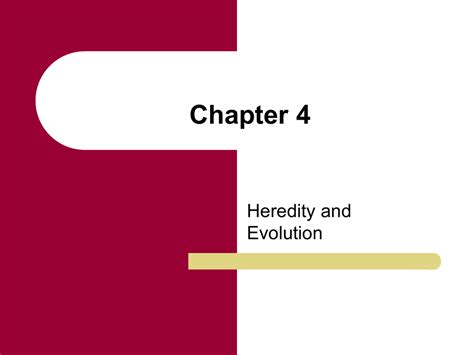 Chapter 4 Heredity and Evolution