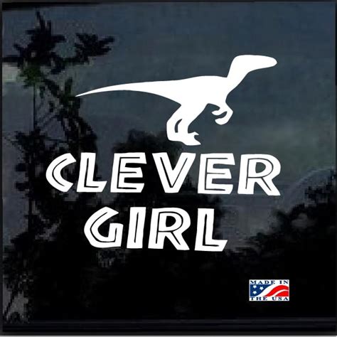 Clever Girl Jurassic Park Inspired Decal Sticker Custom Sticker Shop
