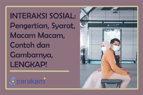 Interaksi Sosial Pengertian Syarat Macam Macam Contoh Dan Gambarnya