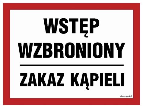 Wstęp wzbroniony Zakaz kąpieli 200x150 ZNAK PŁYTA LIBRES POLSKA SP