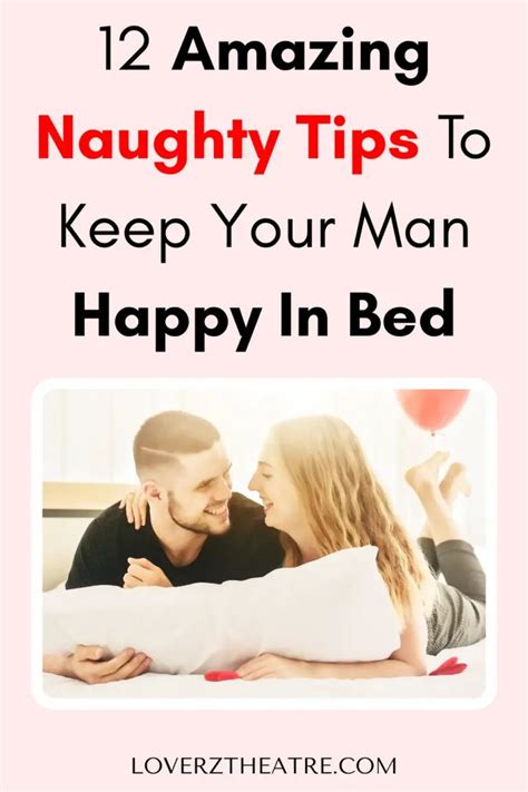 How To Keep Your Man Happy In Bed Loverz Theatre In 2023 Things To