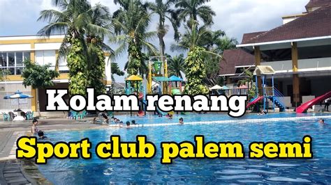 Kolam Renang Sport Club Palem Semi Karawaci Youtube