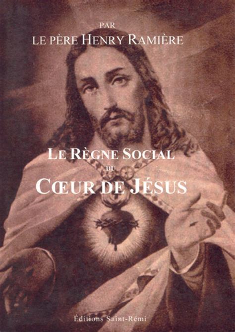 Le R Gne Social Du Coeur De J Sus Crit Par Ramiere P Re Henri Chir