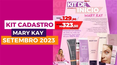 KIT CADASTRO MARY KAY SETEMBRO 2023 Meu Insta Caroldrumond Mk YouTube