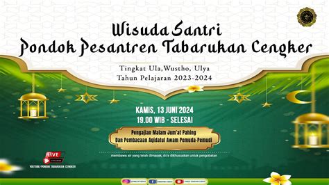 WISUDA SANTRIWAN DAN SANTRIWATI PONDOK PESANTREN TABARUKAN CENGKER 2024