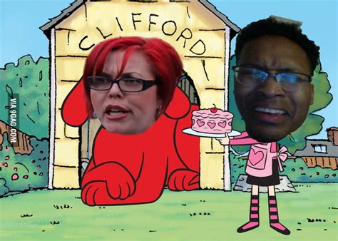 Clifford The Big Red Feminazi 9gag