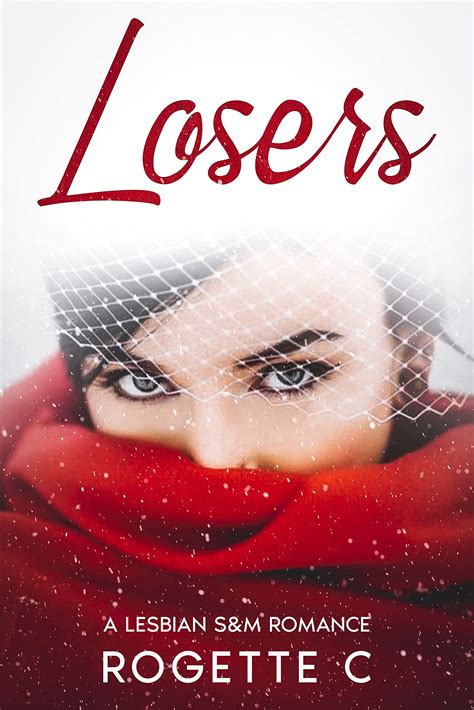 Losers A Lesbian S M Romance By Rogette C Goodreads