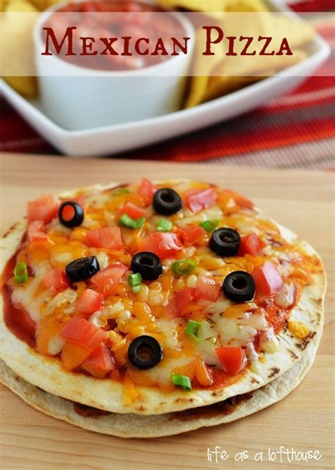 Mexican Pizza Life In The Lofthouse Recipes Mexican Food Recipes