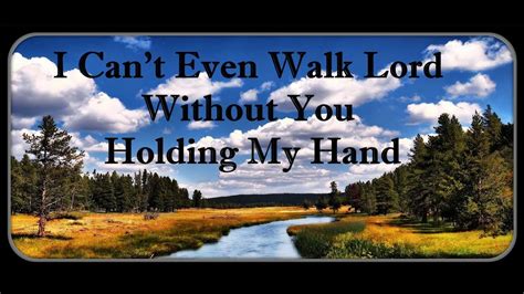 I Can T Even Walk Without You Holding My Hand YouTube