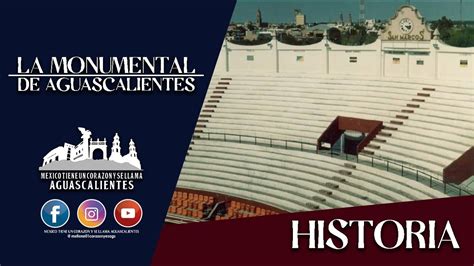 La Monumental De Aguascalientes A Os De Historia Youtube