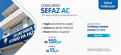 Concurso Sefaz Ac Inscri Es Encerram Hoje Sal Rios De Quase