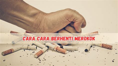 Cara Cara Untuk Berhenti Merokok Rakyat News