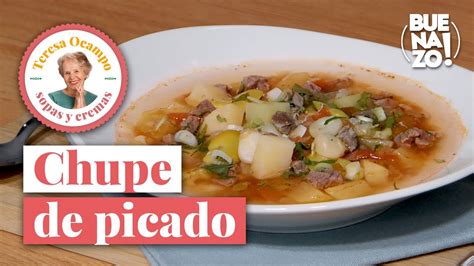 Cómo preparar chupe de picado Teresa Ocampo Recetas Buenazo YouTube