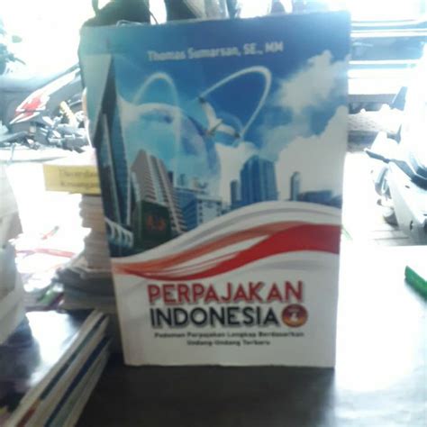 Jual BUKU ORIGINAL PERPAJAKAN INDONESIA THOMAS SUMARSAN Shopee Indonesia