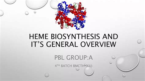 Heme Biosynthesis And Its General Overview Ppt